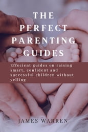 The Perfect Parenting Guides