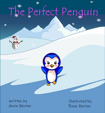 The Perfect Penguin - Annie Benton