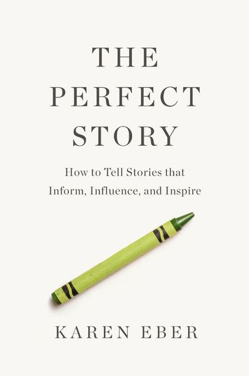 The Perfect Story - Karen Eber