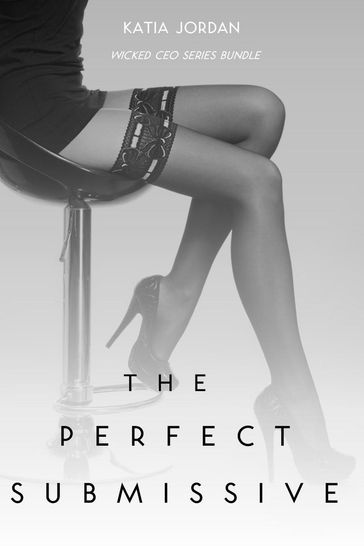 The Perfect Submissive - Katia Jordan