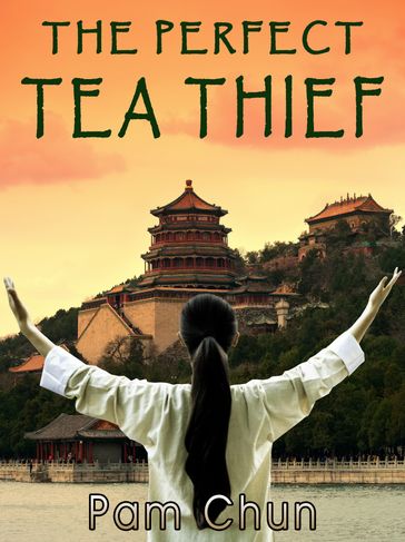 The Perfect Tea Thief - Pam Chun