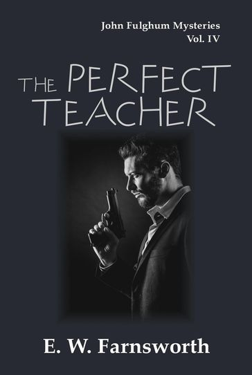 The Perfect Teacher - E. W. Farnsworth