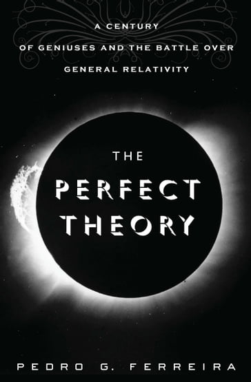 The Perfect Theory - Pedro G. Ferreira
