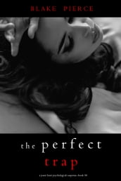 The Perfect Trap (A Jessie Hunt Psychological Suspense ThrillerBook Thirty)