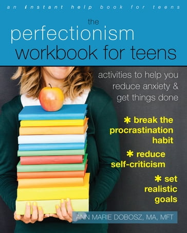 The Perfectionism Workbook for Teens - Ann Marie Dobosz - Ma - MFT