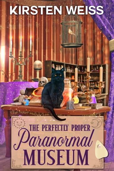 The Perfectly Proper Paranormal Museum - Kirsten Weiss