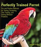 The Perfectly Trained Parrot