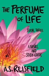 The Perfume of Life: Book Three