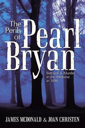 The Perils of Pearl Bryan - James McDonald - Joan Christen