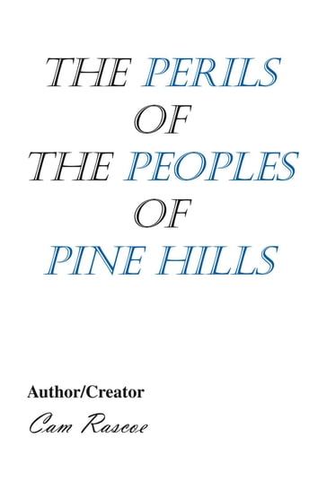 The Perils of the Peoples of Pine Hills - Cam Rascoe