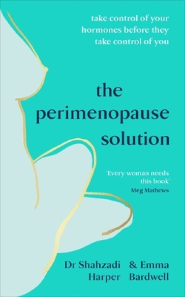 The Perimenopause Solution - Dr Shahzadi Harper - Emma Bardwell