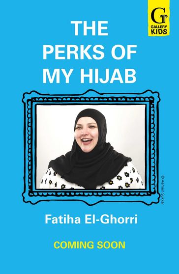 The Perks of My Hijab - Fatiha El-Ghorri