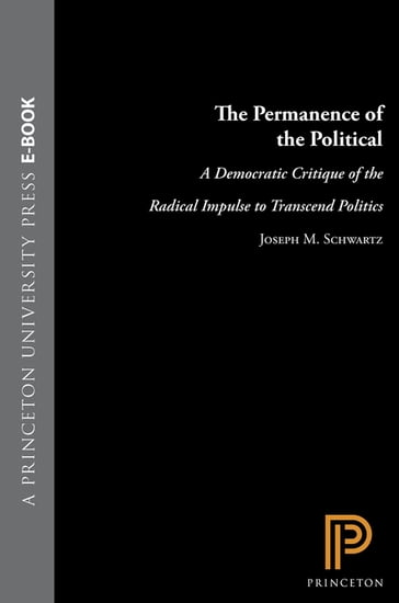 The Permanence of the Political - Joseph M. Schwartz