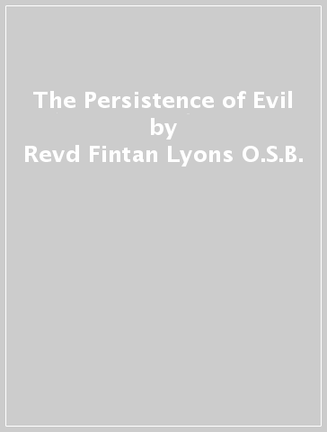 The Persistence of Evil - Revd Fintan Lyons O.S.B.
