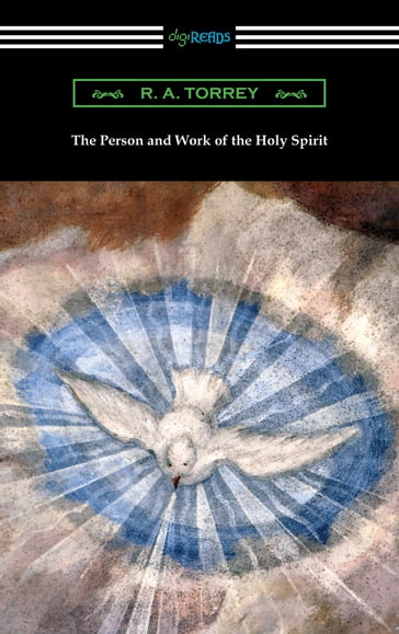 The Person and Work of the Holy Spirit - R. A. Torrey