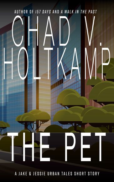 The Pet - Chad V. Holtkamp