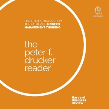 The Peter F. Drucker Reader - Peter F. Drucker - Harvard Business Review