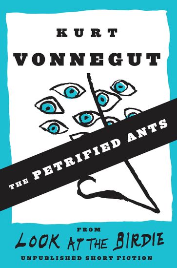 The Petrified Ants (Stories) - Kurt Vonnegut