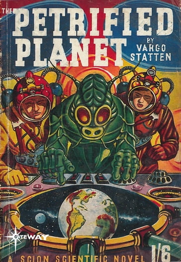 The Petrified Planet - John Russell Fearn - Vargo Statten