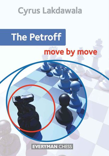 The Petroff: Move by Move - Cyrus Lakdawala