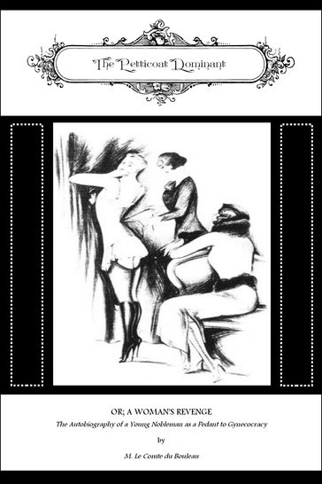 The Petticoat Dominant - Leonard Smithers - Locus Elm Press (editor) - M. Le Compte Du Bouleau (pseudonym)