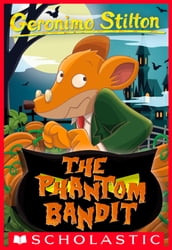 The Phantom Bandit (Geronimo Stilton #70)