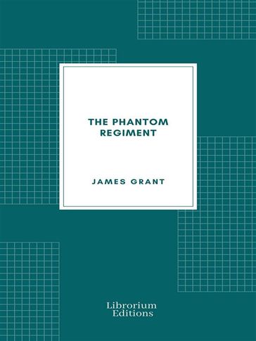 The Phantom Regiment - Grant James