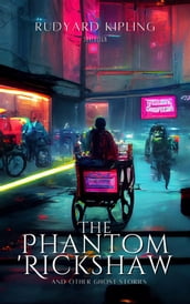 The Phantom  Rickshaw And Other Ghost Stories