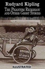 The Phantom Rickshaw and Other Ghost Stories ILLUSTRATED