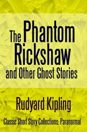 The Phantom Rickshaw and Other Ghost Stories