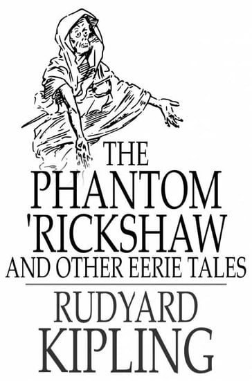 The Phantom 'Rickshaw and Other Eerie Tales - Kipling Rudyard