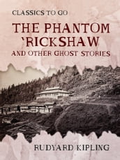 The Phantom  Rickshaw and Other Ghost Stories