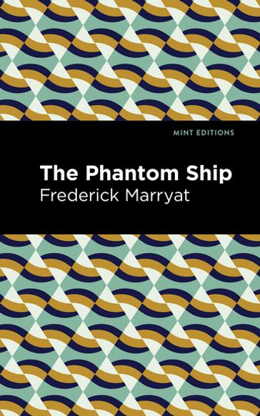 The Phantom Ship - Frederick Marryat - Mint Editions