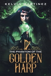 The Phantom of the Golden Harp