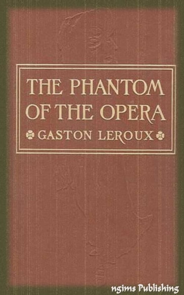 The Phantom of the Opera (Illustrated + Audiobook Download Link + Active TOC) - Gaston Leroux