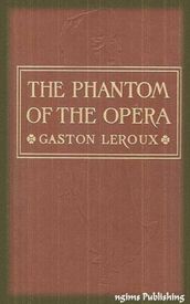 The Phantom of the Opera (Illustrated + Audiobook Download Link + Active TOC)