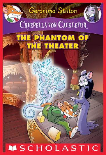 The Phantom of the Theater (Creepella von Cacklefur #8) - Geronimo Stilton