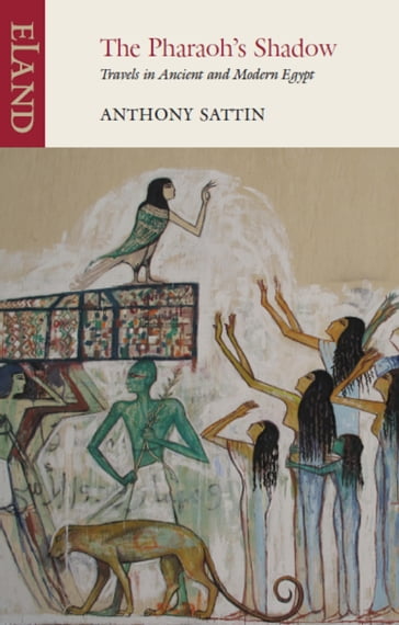 The Pharaoh's Shadow - Anthony Sattin