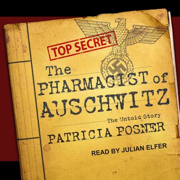 The Pharmacist of Auschwitz - Patricia Posner