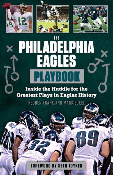 The Philadelphia Eagles Playbook - Mark Eckel - Reuben Frank