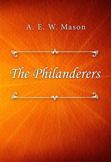 The Philanderers - A. E. W. Mason