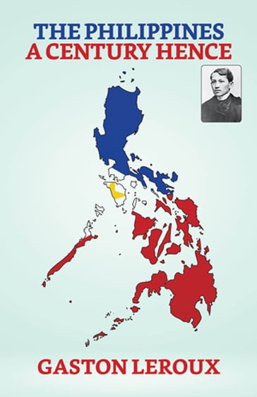 The Philippines a Century Hence - José Rizal