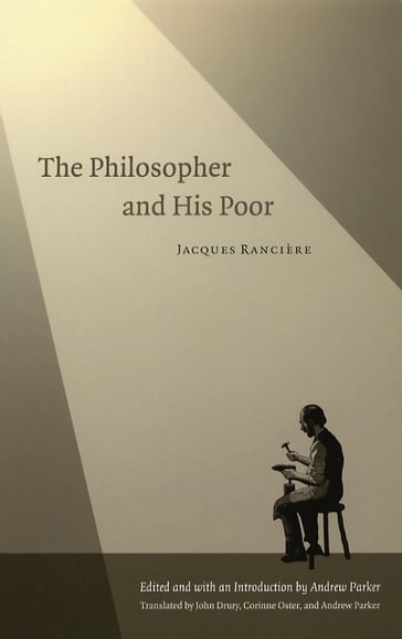 The Philosopher and His Poor - Jacques Rancière