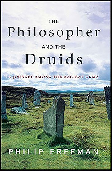 The Philosopher and the Druids - Philip Freeman