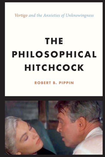 The Philosophical Hitchcock - Robert B. Pippin