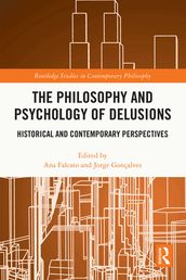 The Philosophy and Psychology of Delusions