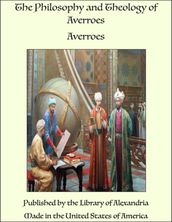 The Philosophy and Theology of Averroes