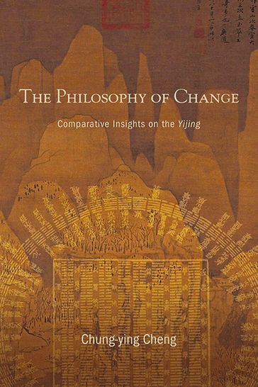 The Philosophy of Change - Chung-Ying Cheng