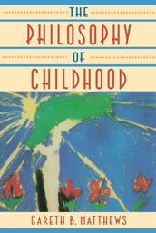 The Philosophy of Childhood