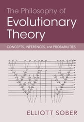 The Philosophy of Evolutionary Theory